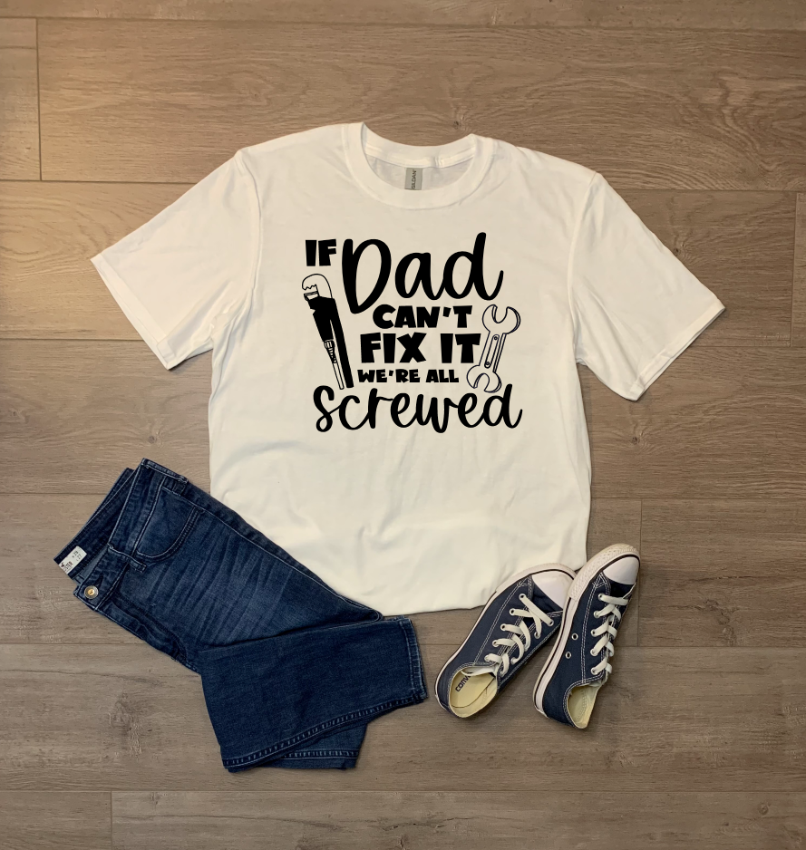If Dad Can't Fix It We're All Screwed